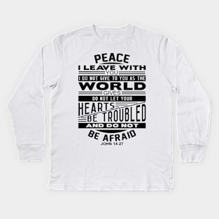 Peace I Leave With You John 14:27 Kids Long Sleeve T-Shirt